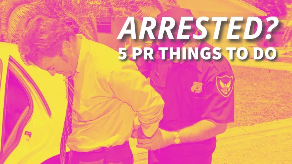 top 5 pr thingswhen arrestd